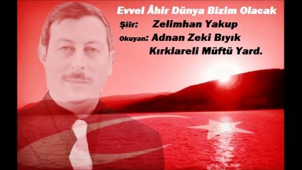Müftüden "Evvel Ahir Dünya Bizim olacak" Şiiri