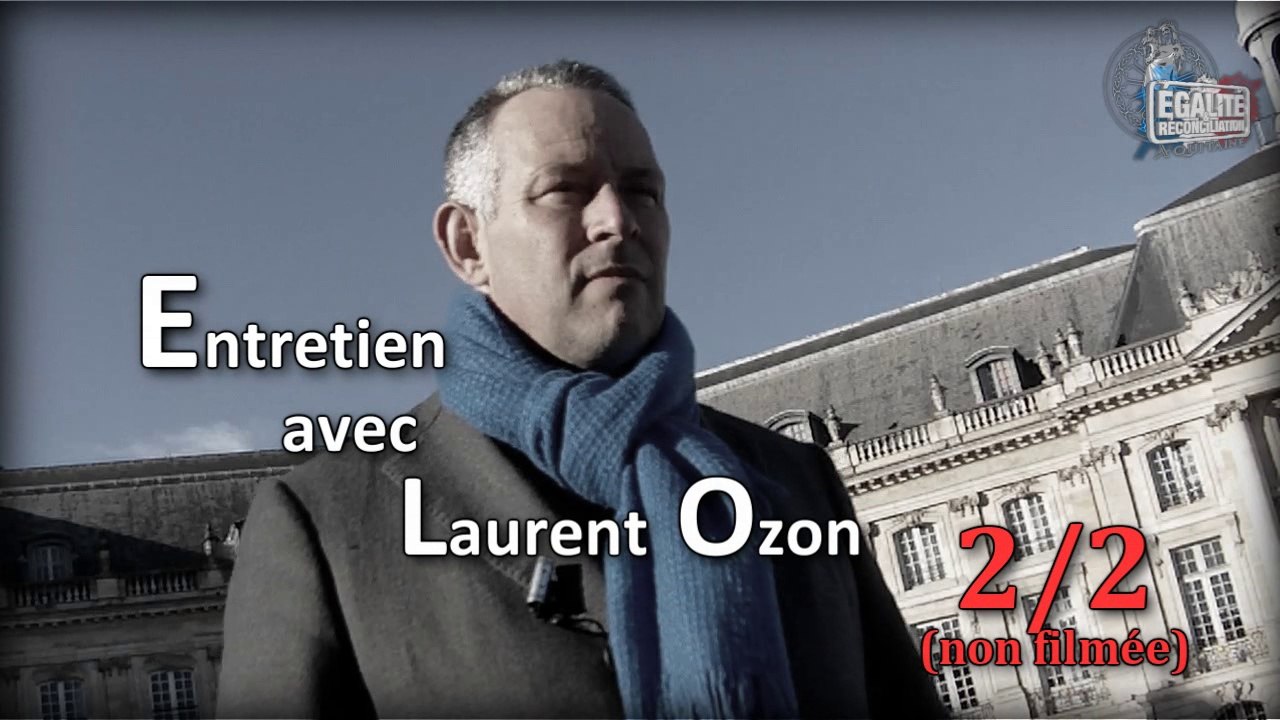 "Guerre civile?"-Entretien avec Laurent Ozon -Partie 2