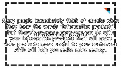Going Beyond Ebooks - Adding Value & Usability To Your Info Product