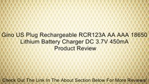 Gino US Plug Rechargeable RCR123A AA AAA 18650 Lithium Battery Charger DC 3.7V 450mA Review