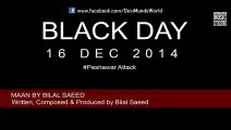 Maan (Mother) Bilal Saeed | For the victims of Peshawar Attack | 16-Dec-2014 | Full New Song HD