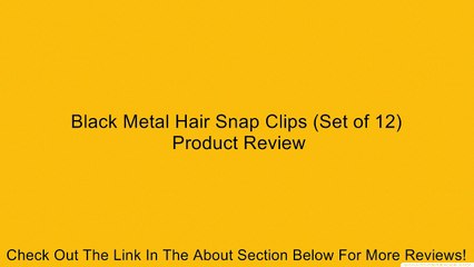 Black Metal Hair Snap Clips (Set of 12) Review