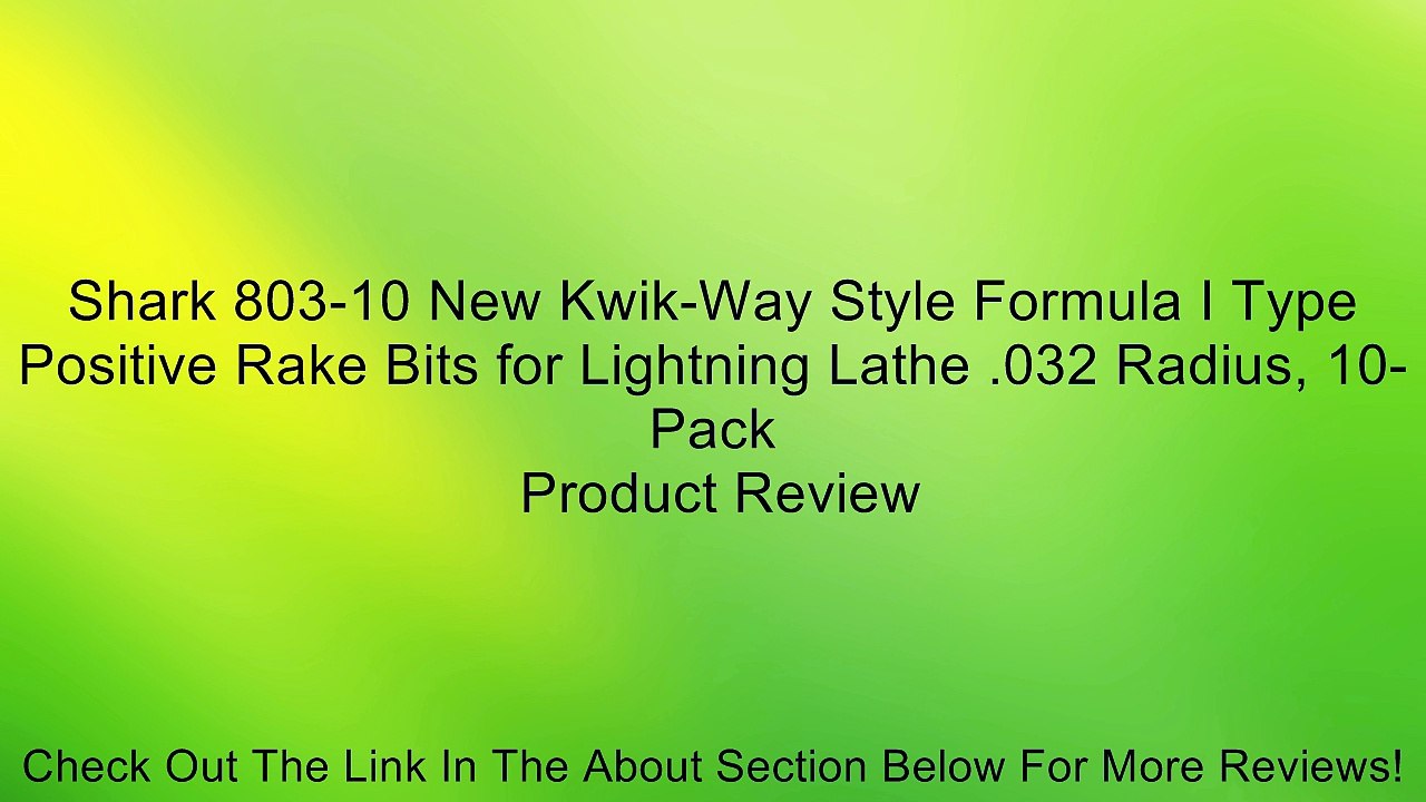 Shark 803-10 New Kwik-Way Style Formula I Type Positive Rake Bits for Lightning Lathe .032 Radius, 10-Pack Review