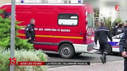 Joué-lès-Tours : la piste islamiste privilégiée