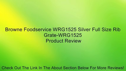 Browne Foodservice WRG1525 Silver Full Size Rib Grate-WRG1525 Review