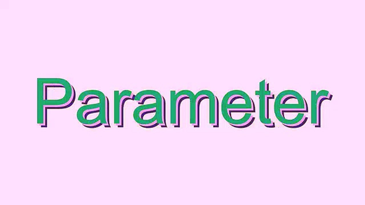 How to Pronounce Parameter