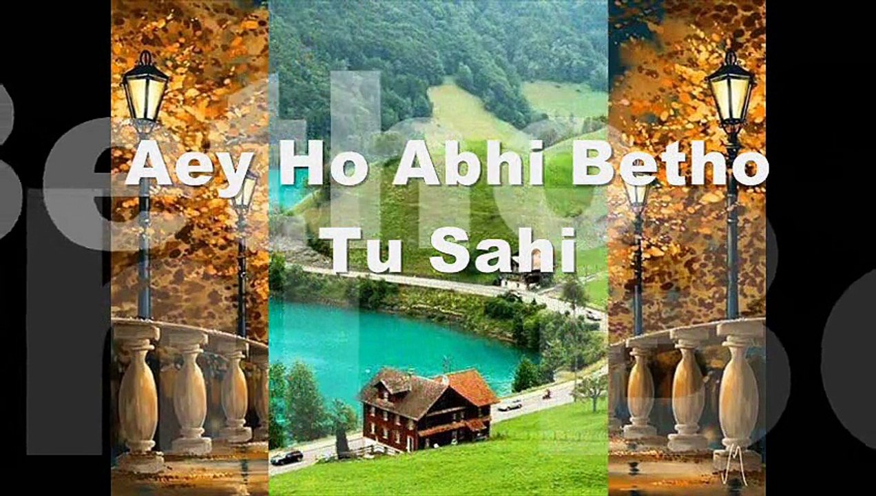 Aey Ho Abhi Betho Tu Sahi