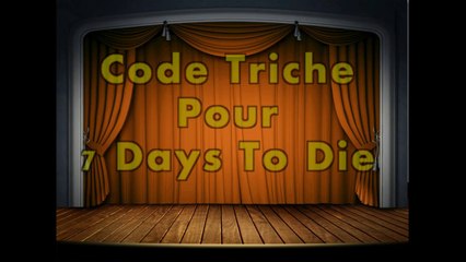 [FR-EN] Code Triche Pour 7 Days To Die PC 2016