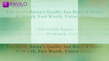 The Cattle Baron's Quality Inn Hotel & Suites Ft Worth, Fort Worth, United States