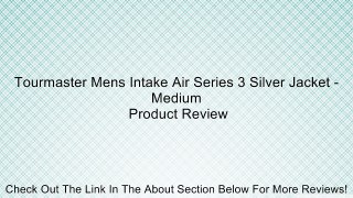 Tourmaster Mens Intake Air Series 3 Silver Jacket - Medium Review