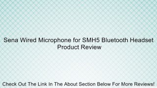 Sena Wired Microphone for SMH5 Bluetooth Headset Review