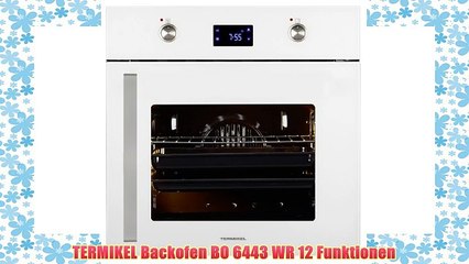 TERMIKEL Backofen BO 6443 WR 12 Funktionen