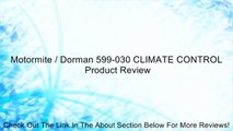 Motormite / Dorman 599-030 CLIMATE CONTROL Review
