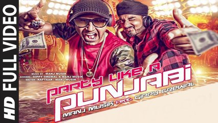 Party Like A Punjabi (Full Video) Gippy Grewal Feat.Manj Musik, Jus Reign,Raftaar | Hot & Sexy New Punjabi Song 2014 HD
