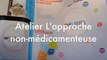 Atelier L'approche non-médicamenteuse - 3ème Colloque URPS Infirmiers Aquitaine