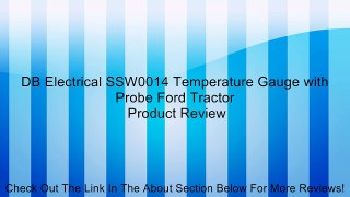 DB Electrical SSW0014 Temperature Gauge with Probe Ford Tractor Review