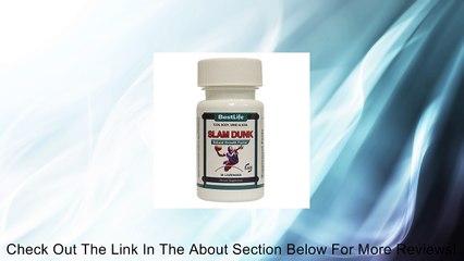 BestLife Slam Dunk-Concentrated Growth Factors(30tabs) Review
