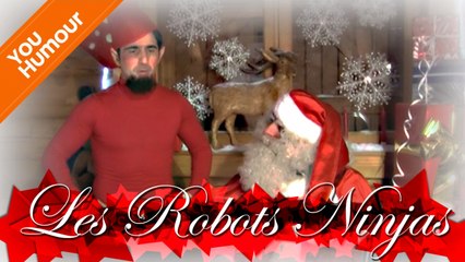 DANS L'INTIMITE DU PERE NOEL - Robots Ninjas