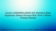 Uxcell a12062800ux0046 304 Stainless Steel Expansion Sleeve Anchors Bolt, 8mm x 80mm Review