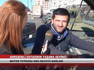 Ardeşenli motor ustası yaşama sevinci ile görenleri kendilerini hayran bırakıyor…