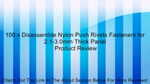 100 x Disassemble Nylon Push Rivets Fasteners for 2.1-3.0mm Thick Panel Review