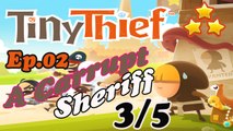 Tiny Thief Ep.02 A Corrupt Sheriff 3/5 (3 star 100%) Gameplay