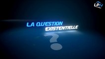 La question existentielle : 