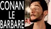 LE FOSSOYEUR DE FILMS - Conan le barbare