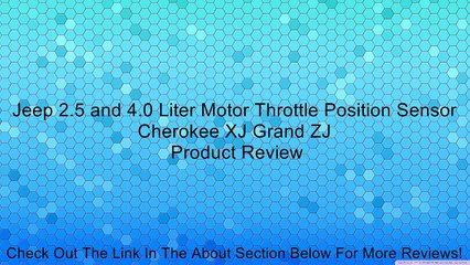 Jeep 2.5 and 4.0 Liter Motor Throttle Position Sensor Cherokee XJ Grand ZJ Review