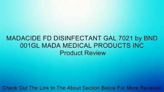 MADACIDE FD DISINFECTANT GAL 7021 by BND 001GL MADA MEDICAL PRODUCTS INC Review