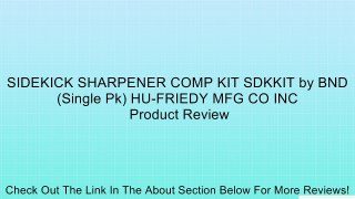 SIDEKICK SHARPENER COMP KIT SDKKIT by BND (Single Pk) HU-FRIEDY MFG CO INC Review