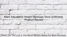 Mars Adjustable Height Massage Stool w/Wheels Review