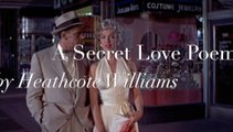A Secret Love Poem - Heathcote Williams