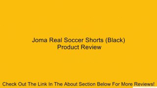 Joma Real Soccer Shorts (Black) Review