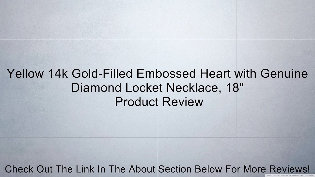 Yellow 14k Gold-Filled Embossed Heart with Genuine Diamond Locket Necklace, 18" Review