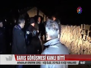 Barış görüşmesi kanlı bitti Akrabalar birbirine girdi 1 ölü 15 yaralı