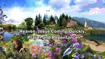 Heaven, Jesus Coming Quickly, Prayer and Repentance - Elvi Zapata (Rapture Ready)