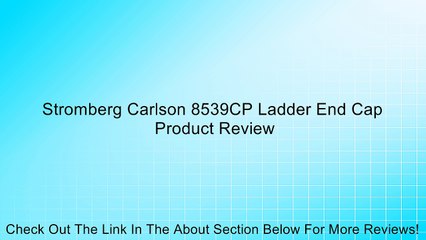 Stromberg Carlson 8539CP Ladder End Cap Review