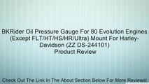 BKRider Oil Pressure Gauge For 80 Evolution Engines(Except FLT/HT/HS/HR/Ultra) Mount For Harley-Davidson (ZZ DS-244101) Review