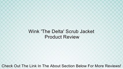 Wink 'The Delta' Scrub Jacket Review
