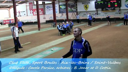 Premier tour, tir progressif, Aix-les-Bains contre Saint-Vulbas, Sport Boules, J8 Elite 2014 2015