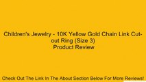 Children's Jewelry - 10K Yellow Gold Chain Link Cut-out Ring (Size 3) Review