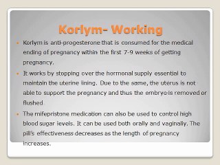 Korlym- active medical abortion solution