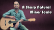 How To Play - A Sharp Natural Minor Scale - Guitar Lesson For Beginners