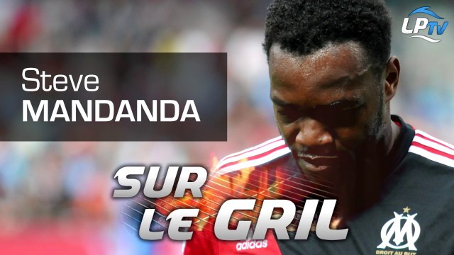 Sur le gril : Steve Mandanda