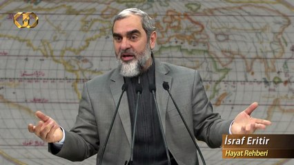 11-Allah’ı sever gibi eş, araba ve evlat sevilmez. Bu sevgi israfıdır - Nureddin YILDIZ - Sosyal Doku Vakfı