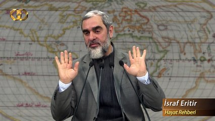 15-Diş fırçalarken harcadığımız suyu Allah Rasûlü görseydi ne derdi - Nureddin YILDIZ - Sosyal Doku Vakfı