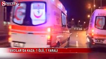 Avcılar'da feci kaza!