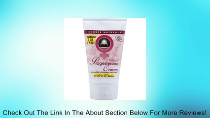 SOURCE NATURALS BONUS Progesterone Cream Tube 2+2oz 0 OZ Review