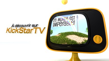 KickStarTV Bande-Annonce - CE MONDE EST IMPAYABLE